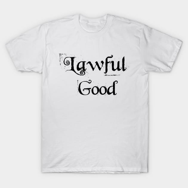 Lawful Good T-Shirt by MandalaHaze